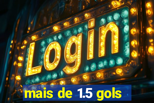 mais de 1.5 gols